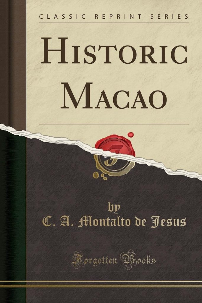 Historic Macao by C.A. Montalto Jesus