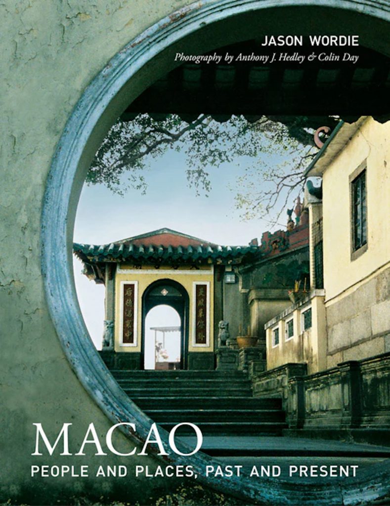 Macao People and Places Past and Present by Jason Wordie