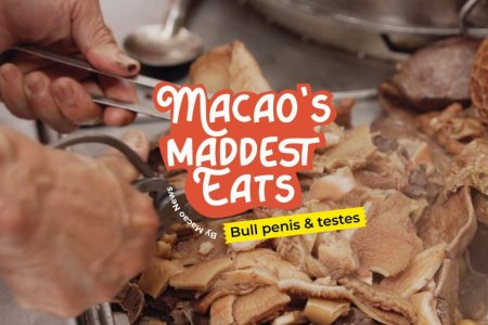 Macao's Maddest Eats: Bull penis and testes