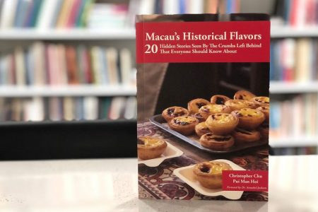 Macau’s Historical Flavors: 20 Hidden Stories Seen By The Crumbs Left Behind That Everyone Should Know About